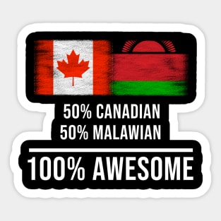 50% Canadian 50% Malawian 100% Awesome - Gift for Malawian Heritage From Malawi Sticker